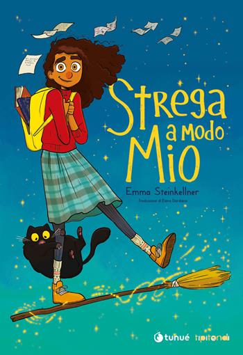 Strega a modo mio - Emma Steinkellner - Libro Tunué 2023, Tipitondi | Libraccio.it