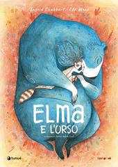 Elma e l'orso. Ediz. illustrata