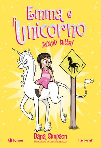 Emma e l'unicorno. Avanti tutta! - Dana Simpson - Libro Tunué 2023, Tipitondi | Libraccio.it