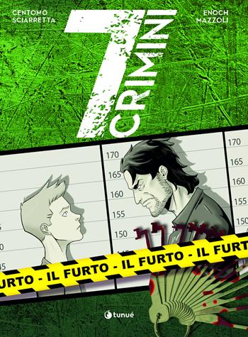 Il furto. 7 crimini - Katja Centomo, Luca Enoch, Francesco D. Mazzoli - Libro Tunué 2023, Prospero's books | Libraccio.it