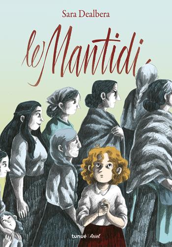 Le mantidi - Sara Dealbera - Libro Tunué 2023, Ariel | Libraccio.it