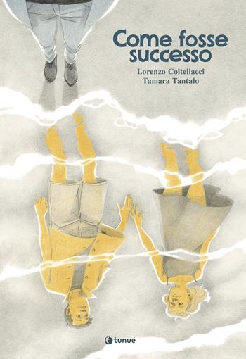 Come fosse successo - Lorenzo Coltellacci - Libro Tunué 2023, Prospero's books | Libraccio.it