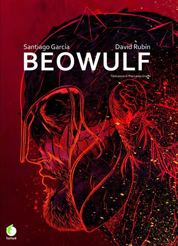 Beowulf - Santiago García - Libro Tunué 2023, Prospero's books. Extra | Libraccio.it