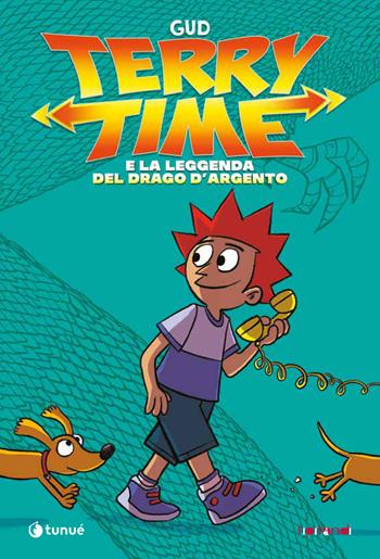 Terry Time e la leggenda del drago d'argento - Gud - Libro Tunué 2024, Tipitondi | Libraccio.it