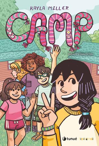 Camp. Un'estate magica di amicizia e avventure - Kayla Miller - Libro Tunué 2024, Tipitondi | Libraccio.it