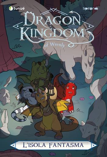 L'isola fantasma. Dragon Kingdom of Wrenly - Jordan Quinn - Libro Tunué 2025, Tipitondi | Libraccio.it