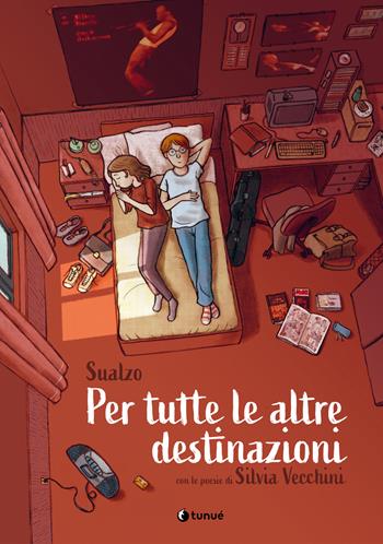 Per tutte le altre destinazioni - Sualzo - Libro Tunué 2025, Prospero's books | Libraccio.it