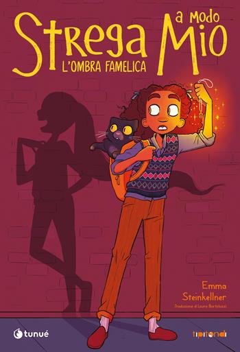 L'ombra famelica. Strega a modo mio - Emma Steinkellner - Libro Tunué 2024, Tipitondi | Libraccio.it