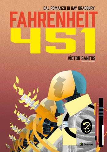 Fahrenheit 451 dal romanzo di Ray Bradbury - Victor Santos - Libro Tunué 2024, Prospero's books | Libraccio.it