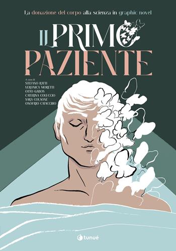 Il primo paziente. La donazione del corpo in graphic novel - Giuseppe Balestra, Federico Gaddi, Marco Libardi - Libro Tunué 2024 | Libraccio.it