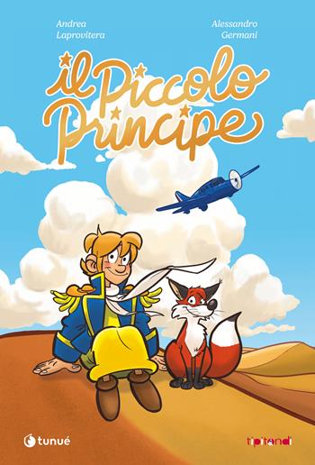 Il piccolo principe - Antoine de Saint-Exupéry, Andrea Laprovitera - Libro Tunué 2025, Tipitondi | Libraccio.it