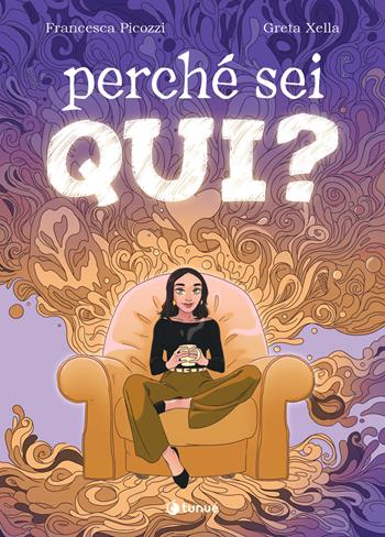 Perché sei qui? - Francesca Picozzi - Libro Tunué 2024, Prospero's books | Libraccio.it