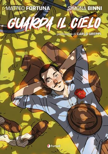 Guarda il cielo - Simona Binni, Matteo Fortuna - Libro Tunué 2025 | Libraccio.it