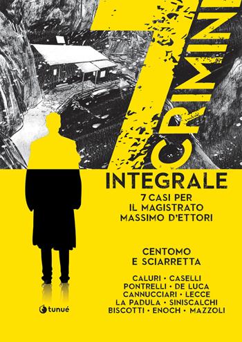 7 crimini. Integrale - Katja Centomo, Emanuele Sciarretta - Libro Tunué 2024, Prospero's books | Libraccio.it