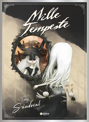 Mille tempeste. Nuova ediz. - Tony Sandoval - Libro Tunué 2024, Prospero's books. Extra | Libraccio.it