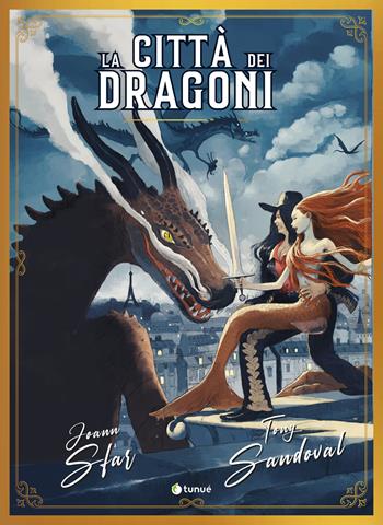 La città dei dragoni - Joann Sfar - Libro Tunué 2024, Prospero's books. Extra | Libraccio.it