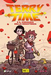 Terry Time e il coraggio della Resistenza
