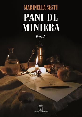Pani de miniera. Testo sardo a fronte - Marinella Sestu - Libro Grafica del Parteolla 2017 | Libraccio.it