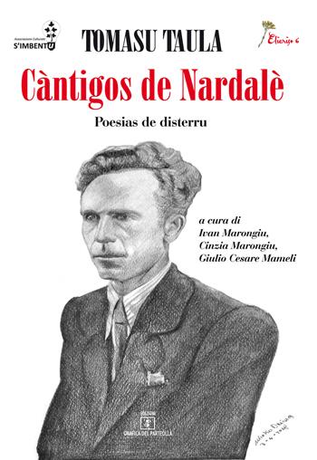 Càntigos de Nardalè. Poesias de disterru - Tomasu Tàula - Libro Grafica del Parteolla 2018, Elicriso | Libraccio.it