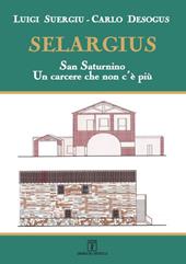 Selargius. San Saturnino. Un carcere che non c'è più