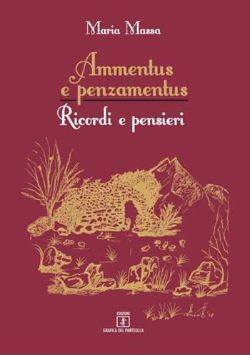 Ammentus e penzamentus. Ricordi e pensieri - Maria Massa - Libro Grafica del Parteolla 2020 | Libraccio.it