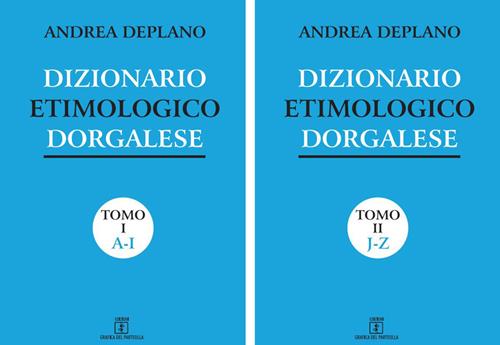 Dizionario etimologico dorgalese - Andrea Deplano - Libro Grafica del  Parteolla 2020