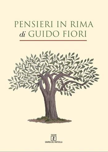 Pensieri in rima di Guido Fiori - Guido Fiori - Libro Grafica del Parteolla 2021 | Libraccio.it