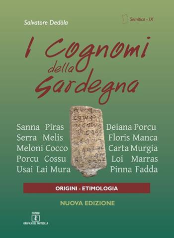 I cognomi della Sardegna. Nuova ediz. - Salvatore Dedola - Libro Grafica del Parteolla 2021, Semitica | Libraccio.it