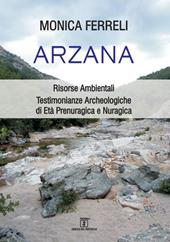 Arzana. Risorse Ambientali. Testimonianze Archeologiche di Età Prenuragica e Nuragica