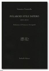 Polaroid stile impero (2011-2012)