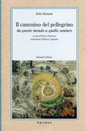 Il cammino del pellegrino. Da questo mondo a quello venturo