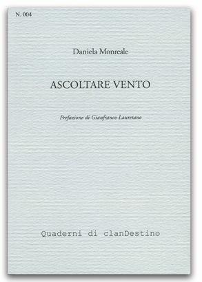 Ascoltare vento - Daniela Monreale - Libro Raffaelli 2014 | Libraccio.it