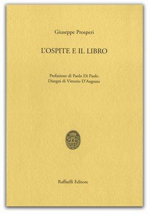 L' ospite e il libro - Giuseppe Prosperi - Libro Raffaelli 2014 | Libraccio.it