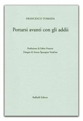 Portarsi avanti con gli addii