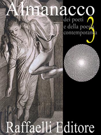 Almanacco dei poeti e della poesia contemporanea (2015). Vol. 3  - Libro Raffaelli 2015 | Libraccio.it