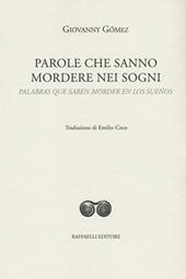 Parole che sanno mordere nei sogni-Palabras que saben morder en los sueños. Ediz. bilingue