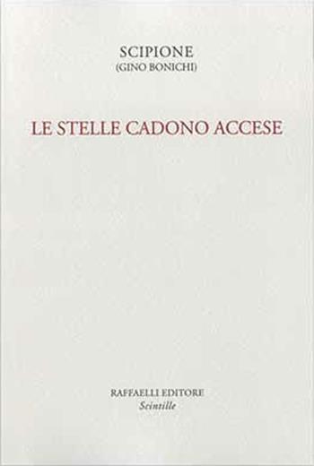 Le stelle cadono accese - Scipione - Libro Raffaelli 2017, Scintille | Libraccio.it