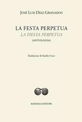 La festa perpetua-La fiesta perpetua. Ediz. bilingue