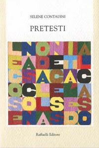 Pretesti - Selene Contadini - Libro Raffaelli 2017 | Libraccio.it