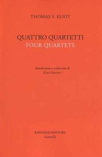 Quattro quartetti. Testo inglese a fronte - Thomas S. Eliot - Libro Raffaelli 2017, Scintille | Libraccio.it