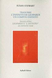 Tradurre "L'infinito" di Leopardi: un compito infinito-Translating Leopardi's "L'infinito": an infinite task. Ediz. bilingue