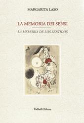 La memoria dei sensi-La memoria de los sentidos. Testo originale a fronte. Ediz. bilingue