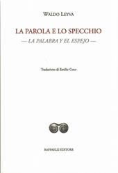 La parola e lo specchio-La palabra y el espejo. Testo originale a fronte. Ediz. bilingue