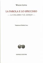 La parola e lo specchio-La palabra y el espejo. Testo originale a fronte. Ediz. bilingue