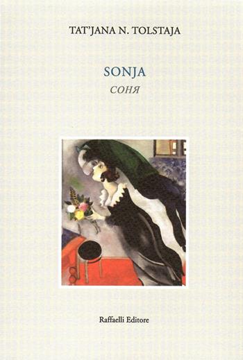 Sonja. Ediz. italiana e russa - Tatiana Tolstaja - Libro Raffaelli 2020, Quaderni della biblioteca digitale | Libraccio.it