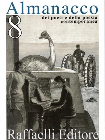 Almanacco dei poeti e della poesia contemporanea (2020). Ediz. multilingue. Vol. 8  - Libro Raffaelli 2020 | Libraccio.it
