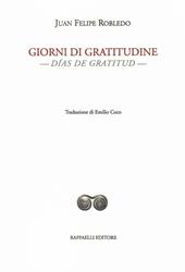 Giorni di gratitudine-Días de gratitud. Ediz. bilingue