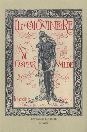 Il giovine re - Oscar Wilde - Libro Raffaelli 2022, Scintille | Libraccio.it