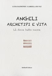 Angeli, archetipi e vita. Là dove tutto nasce