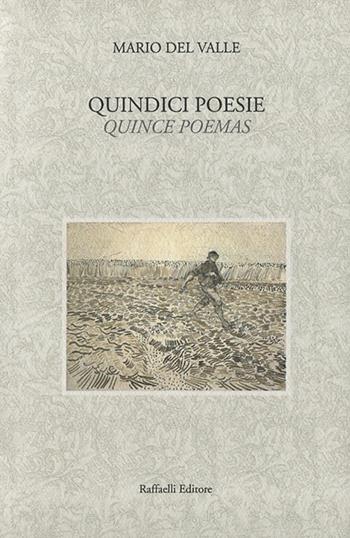 Quindici poesie-Quince poemas. Ediz. bilingue - Mario del Valle - Libro Raffaelli 2021 | Libraccio.it